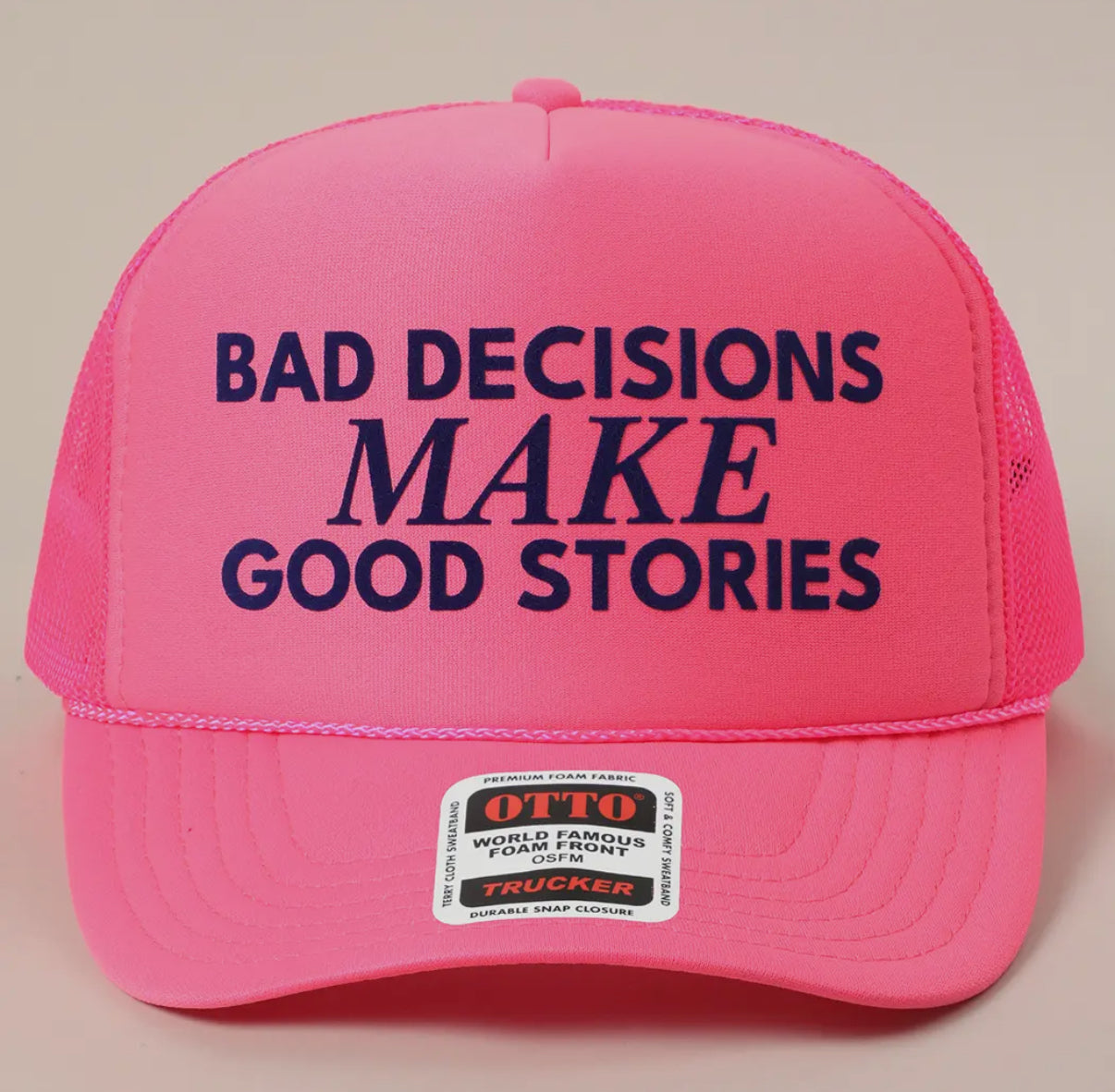 BAD DECISIONS MAKE GOOD STORIES HAT