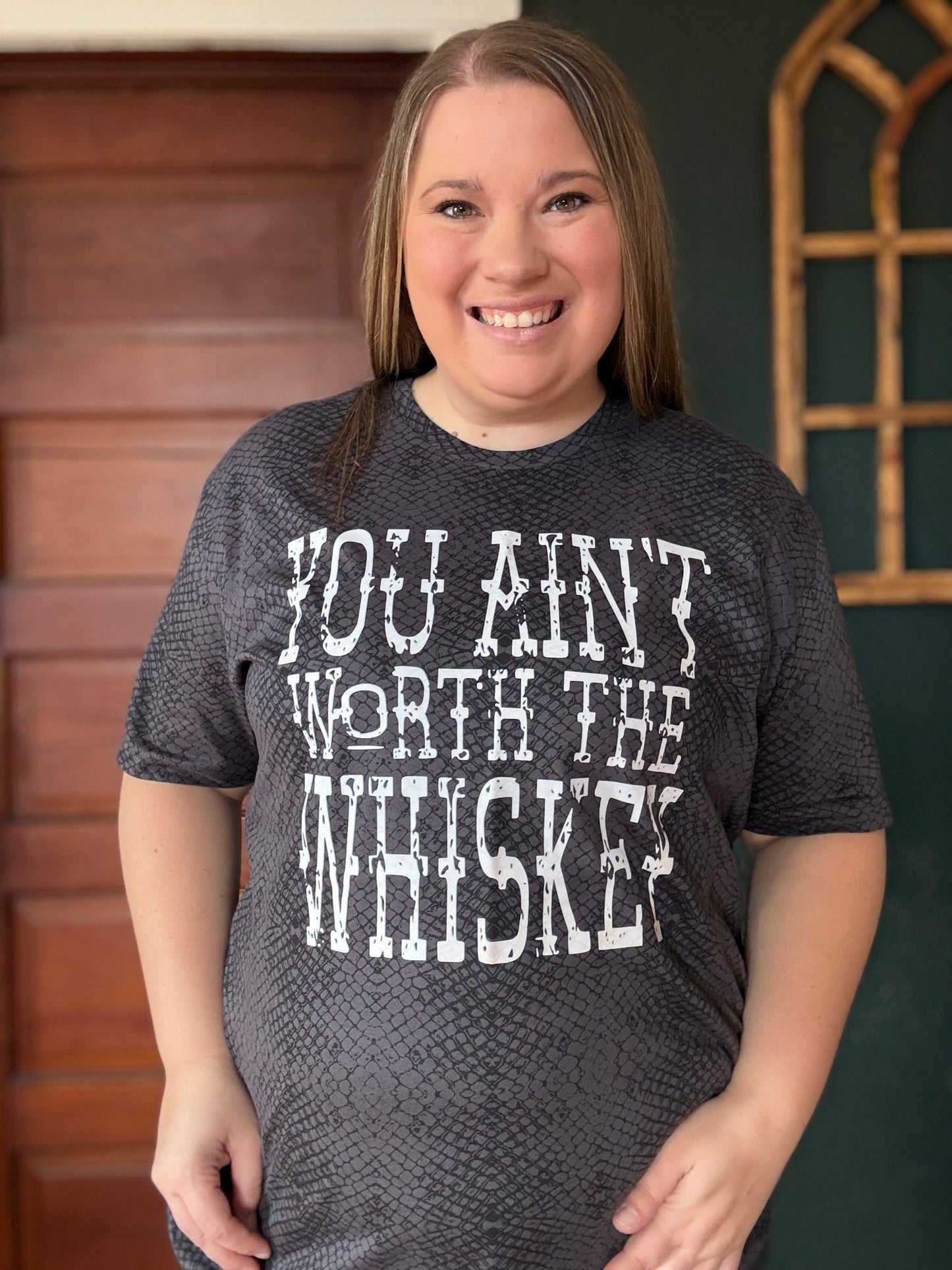 AINT WORTH THE WHISKEY TEE