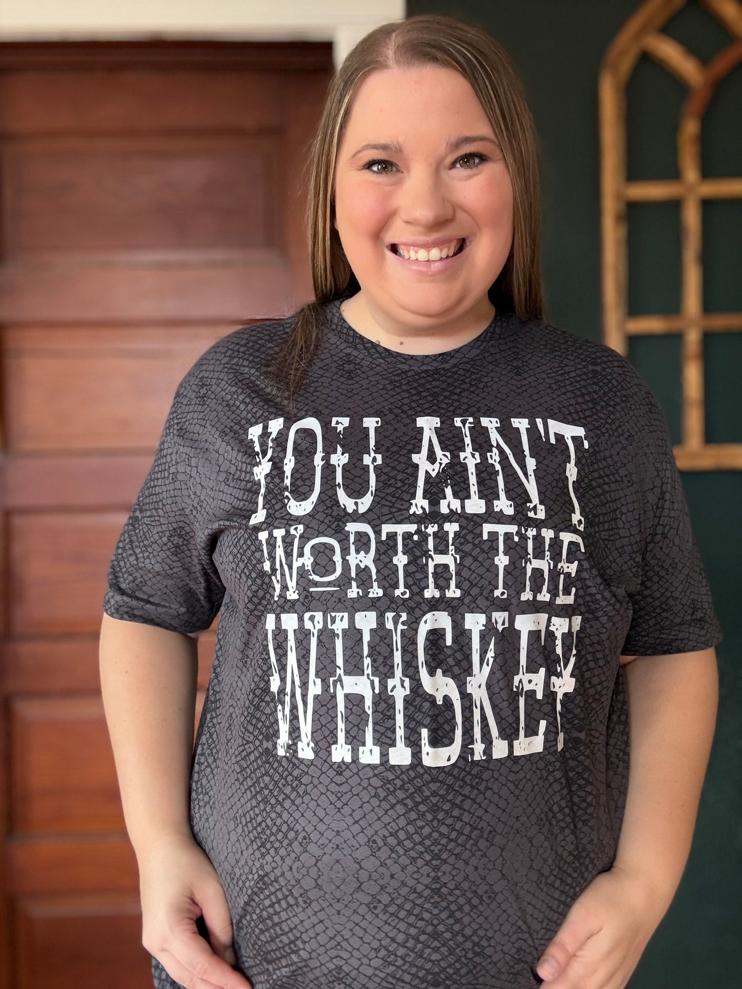 AINT WORTH THE WHISKEY TEE