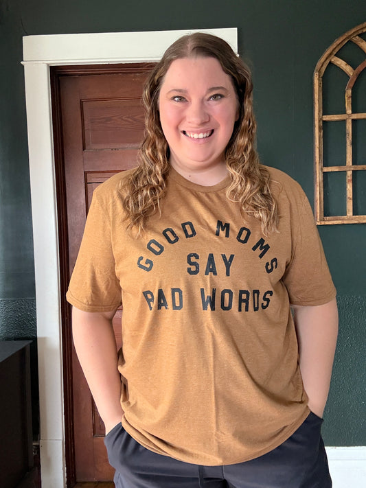 GOOD MOMS SAY BAD WORDS TEE